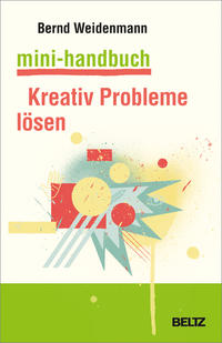 Mini-Handbuch Kreativ Probleme lösen