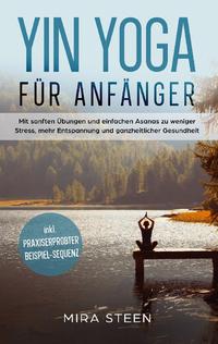 Yin Yoga für Anfänger