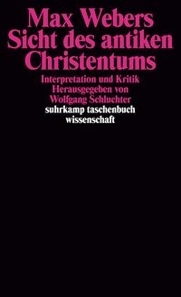 Max Webers Sicht des antiken Christentums