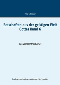 Botschaften aus der geistigen Welt Gottes Band 6