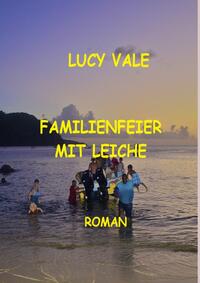 Familienfeier mit Leiche