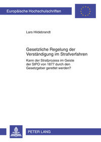 Gesetzliche Regelung zur Verständigung im Strafverfahren