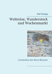 Weltreise, Wanderstock und Wochenmarkt