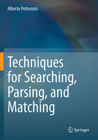 Techniques for Searching, Parsing, and Matching