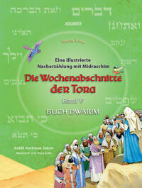 Die Wochenabschnitte der Tora. Band 5. Buch Dwarim.