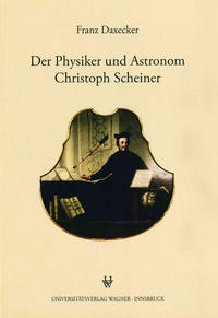 Der Physiker und Astronom Christoph Scheiner