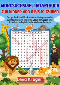 Wortsuchspiel Rätselbuch für Kinder von 6 bis 10 Jahren