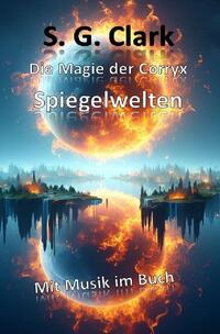 Die Magie der Corryx / Spiegelwelten