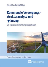 Kommunale Versorgungsstrukturanalyse und -planung