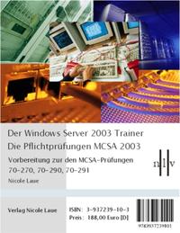 Der interaktive Windows Server 2003 Trainer - Die Pflichtprüfungen MCSA 2003