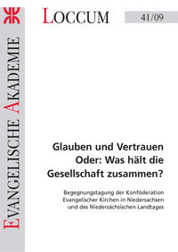 Glauben und Vertrauen Oder: Was hält die Gesellschaft zusammen?