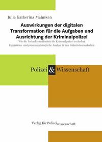 Auswirkungen der digitalen Transformation für die Aufgaben und Ausrichtung der Kriminalpolizei