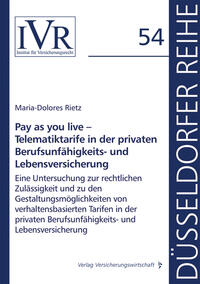 Pay as you live – Telematiktarife in der privaten Berufsunfähigkeits- und Lebensversicherung