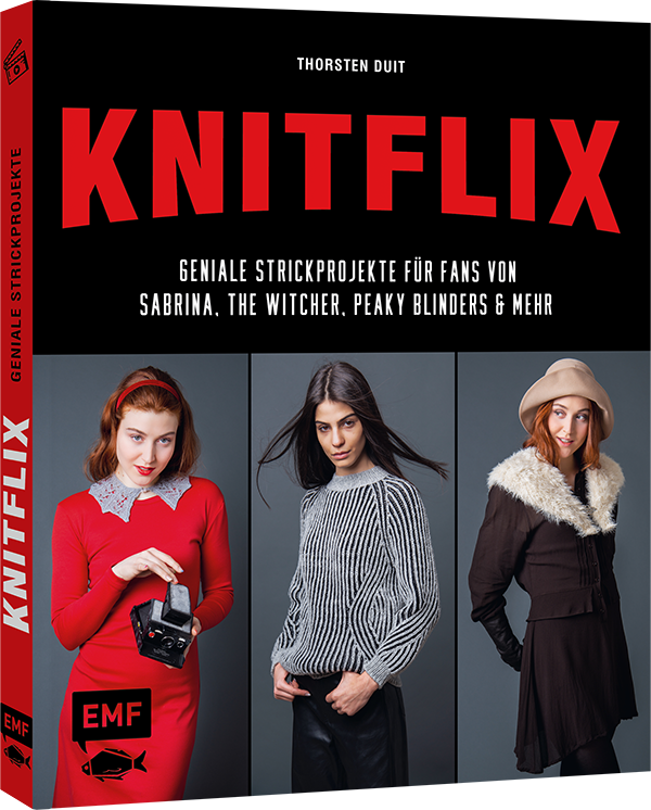 KNITFLIX – Geniale Strickprojekte für Fans von Sabrina, The Witcher, Peaky Blinders und mehr