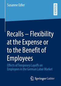 Recalls – Flexibility at the Expense or to the Benefit of Employees