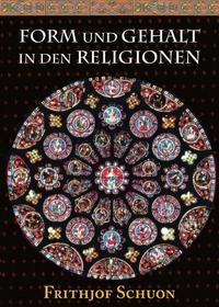 Form und Gehalt in den Religionen