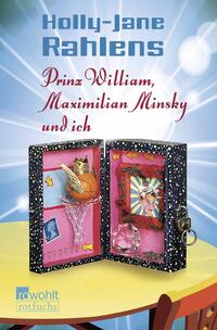 Prinz William, Maximilian Minsky und ich