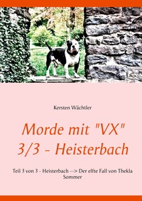 Morde mit "VX" 3/3 - Heisterbach