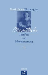 Martin Buber-Werkausgabe (MBW) / Schriften zur Bibelübersetzung