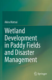 Wetland Development in Paddy Fields and Disaster Management