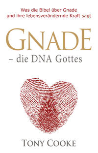 Gnade – die DNA Gottes