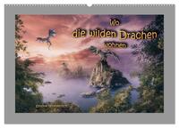 Wo die wilden Drachen wohnen (Wandkalender 2025 DIN A2 quer), CALVENDO Monatskalender