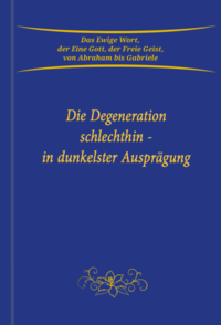 Die Degeneration schlechthin - in dunkelster Ausprägung