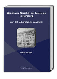 Gestalt und Gestalten der Soziologie in Hamburg.