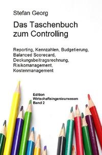 Edition Wirtschaftsingenieurwesen / Das Taschenbuch zum Controlling