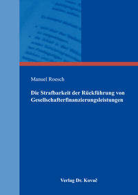 Die Strafbarkeit der Rückführung von Gesellschafterfinanzierungsleistungen