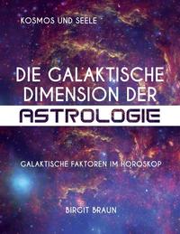 Die galaktische Dimension der Astrologie