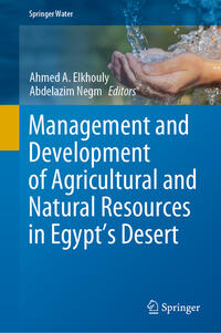 Management and Development of Agricultural and Natural Resources in Egypt's Desert