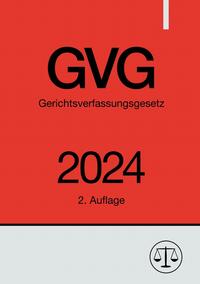 Gerichtsverfassungsgesetz - GVG 2024