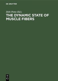 The Dynamic State of Muscle Fibers