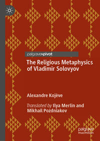 The Religious Metaphysics of Vladimir Solovyov