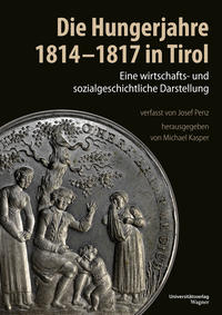 Die Hungerjahre 1814-1817 in Tirol