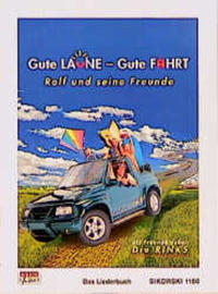 Gute Laune - gute Fahrt. - Als Freunde dabei: Die Rinks