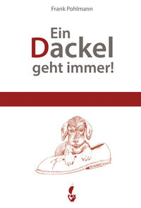 Ein Dackel geht immer