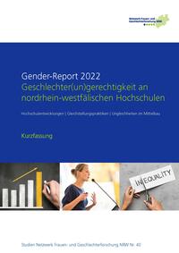 Gender-Report 2022 - Geschlechter(un)gerechtigkeit an nordrhein-westfälischen Hochschulen (Kurzfassung)