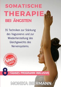 Ganzheitliche Editionen / Somatische Therapie bei Ängsten