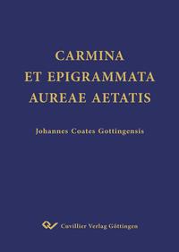 CARMINA ET EPIGRAMMATA AUREAE AETATIS