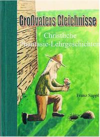 Großvaters Gleichnisse