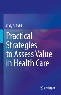 Practical Strategies to Assess Value in Health Care