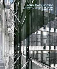 Jean-Yves Barrier. Architecte, Designer, Artiste. 2005-2023