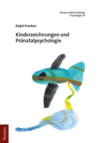 Kinderzeichnungen und Pränatalpsychologie