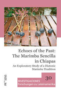 Echoes of the Past: The Marimba Sencilla in Chiapas