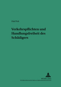 Verkehrspflichten und Handlungsfreiheit des «Schädigers»