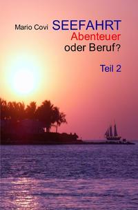 SEEFAHRT - Abenteuer oder Beruf? - Teil 2