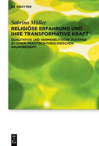 Religiöse Erfahrung und ihre transformative Kraft