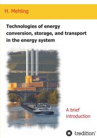 Technologies of energy conversion, storage, and transport in the energy system